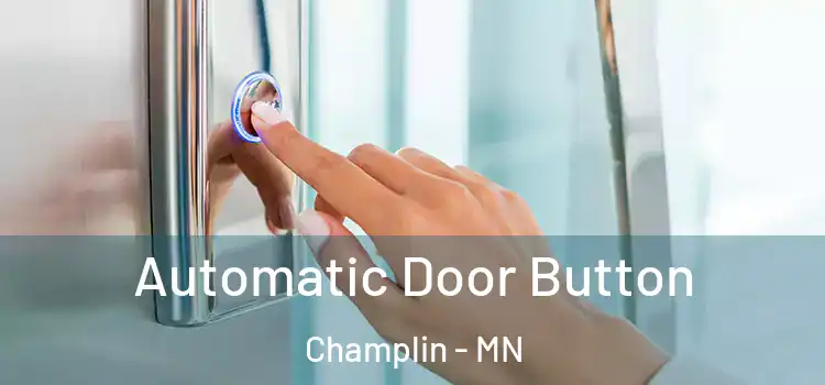 Automatic Door Button Champlin - MN