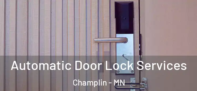 Automatic Door Lock Services Champlin - MN