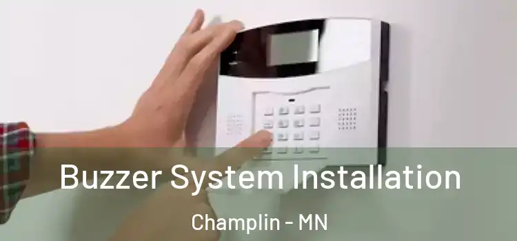 Buzzer System Installation Champlin - MN