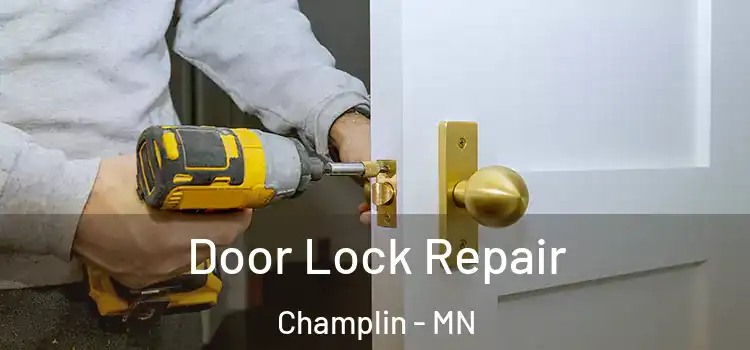Door Lock Repair Champlin - MN