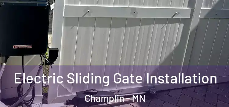Electric Sliding Gate Installation Champlin - MN