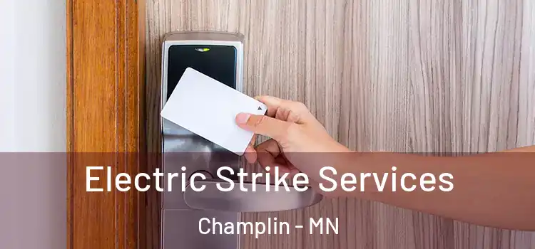 Electric Strike Services Champlin - MN