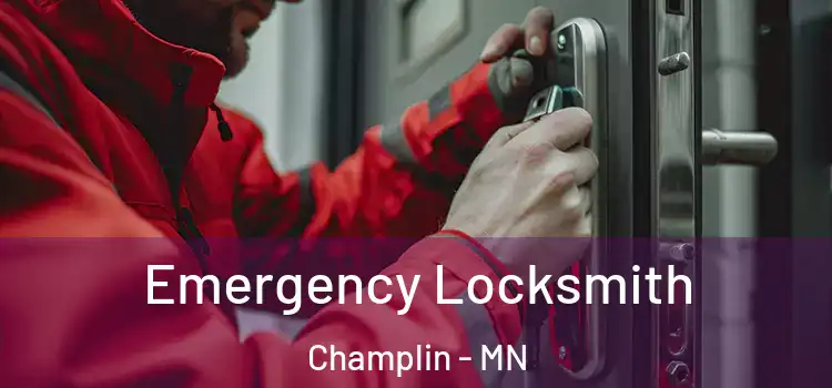 Emergency Locksmith Champlin - MN