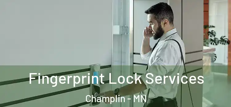  Fingerprint Lock Services Champlin - MN