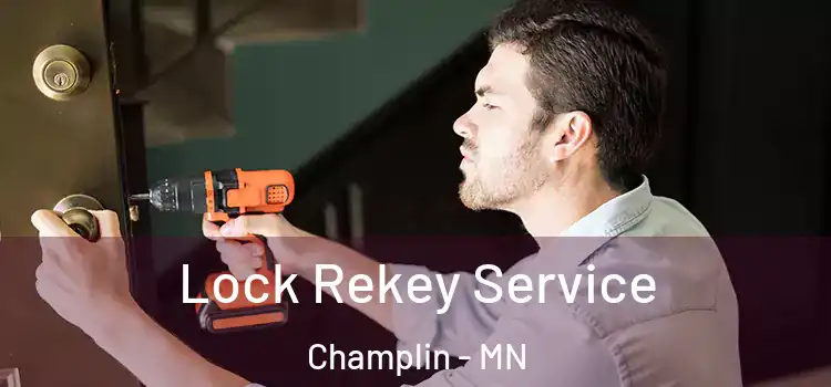 Lock Rekey Service Champlin - MN