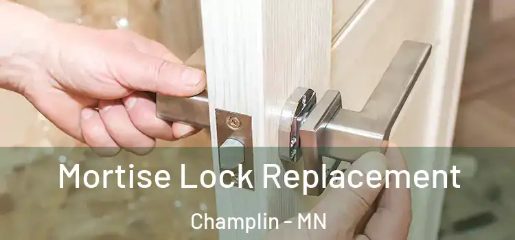 Mortise Lock Replacement Champlin - MN