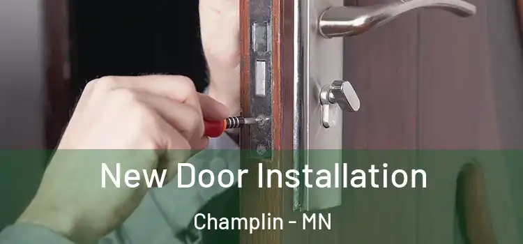  New Door Installation Champlin - MN