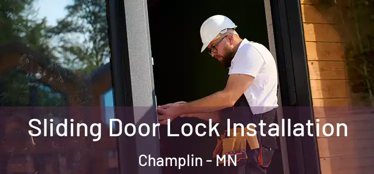 Sliding Door Lock Installation Champlin - MN