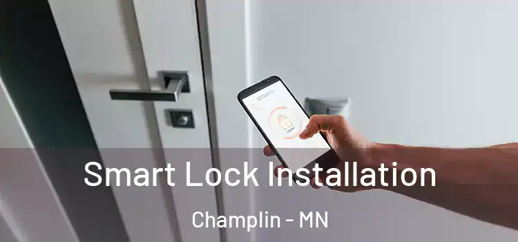 Smart Lock Installation Champlin - MN